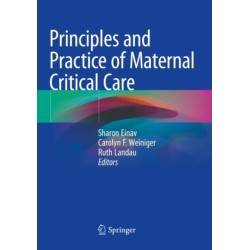Principles and Practice of Maternal Critical Care