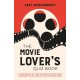 The Movie Lover's Quiz Book: A Compendium of Over 900 Questions on Your Favourite Films, Movie Stars and Directors