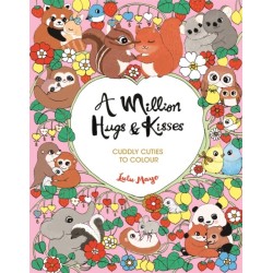 A Million Hugs and Kisses: Cuddly Cuties to Colour