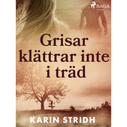 Grisar klättrar inte i träd