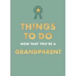 Things to Do Now That You're A Grandparent