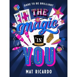 The Magic in You: Become a superstar entertainer