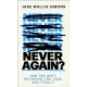 Never Again: How the West Betrayed the Jews and Itself