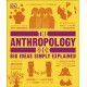 The Anthropology Book: Big Ideas Simply Explained