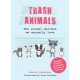 Trash Animals: The Animal Weirdos We Secretly Love