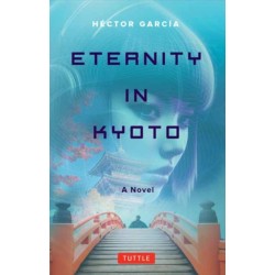 Eternity in Kyoto: A Novel