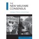The New Welfare Consensus: Ideological, Political, and Social Origins