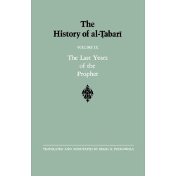 The History of al-Tabari Vol. 9: The Last Years of the Prophet: The Formation of the State A.D. 630-632/A.H. 8-11