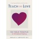 Teach Only Love: Learning to Live Beyond Fear