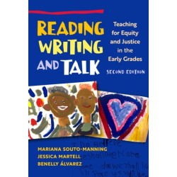 Reading, Writing, and Talk: Teaching for Equity and Justice in the Early Grades
