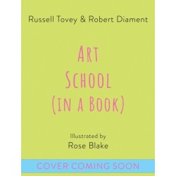 Art School (in a book): A future artist's guide to contemporary art