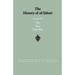 The History of al-Tabari Vol. 17: The First Civil War: From the Battle of Siffin to the Death of ?Ali A.D. 656-661/A.H. 36-40