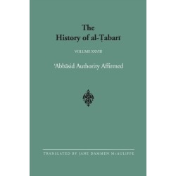The History of al-Tabari Vol. 28: 'Abbasid Authority Affirmed: The Early Years of al-Mansur A.D. 753-763/A.H. 136-145