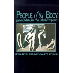 People of the Body: Jews and Judaism from an Embodied Perspective