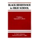 Black Resistance in High School: Forging a Separatist Culture
