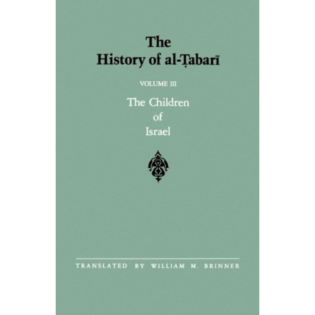 The History of al-Tabari Vol. 3: The Children of Israel