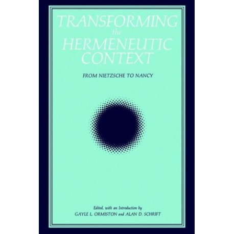 Transforming the Hermeneutic Context: From Nietzsche to Nancy
