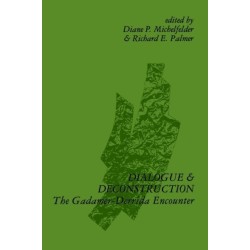 Dialogue and Deconstruction: The Gadamer-Derrida Encounter