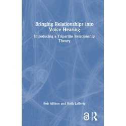 Bringing Relationships into Voice Hearing: Introducing a Tripartite Relationship Theory