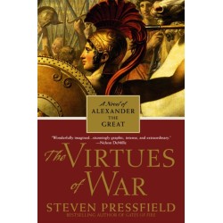 The Virtues of War: A Novel of Alexander the Great