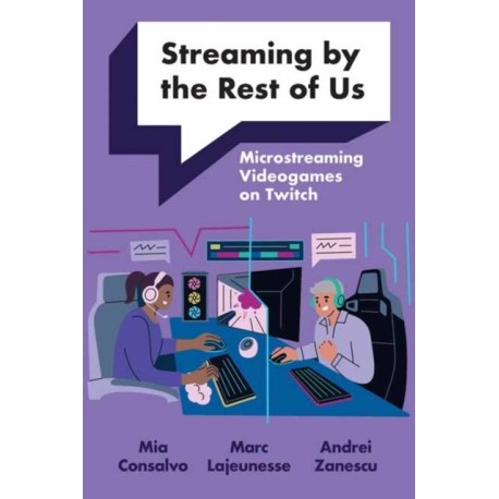 Streaming by the Rest of Us: Microstreaming Videogames on Twitch