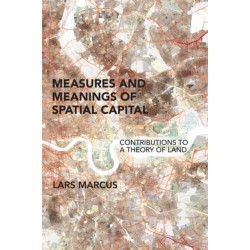 Measures and Meanings of Spatial Capital: Contributions to a Theory of Land