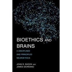 Bioethics and Brains: A Disciplined and Principled Neuroethics