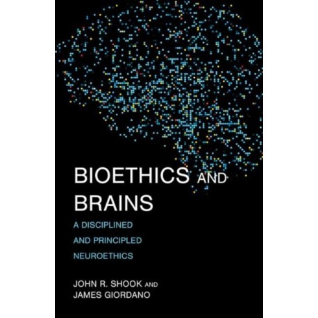 Bioethics and Brains: A Disciplined and Principled Neuroethics