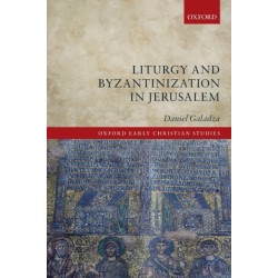 Liturgy and Byzantinization in Jerusalem