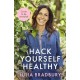 Hack Yourself Healthy: Reclaim your health to boost your energy, clear your mind and live a long, vibrant life