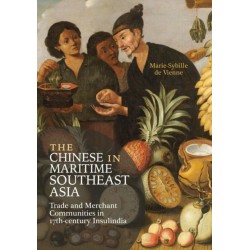 The Chinese in Maritime Southeast Asia: Trade and Merchant Communities in 17th-century Insulindia