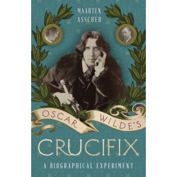 Oscar Wilde's Crucifix: A Biographical Experiment