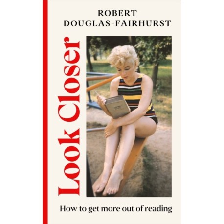 Look Closer: How to Get More Out of Reading