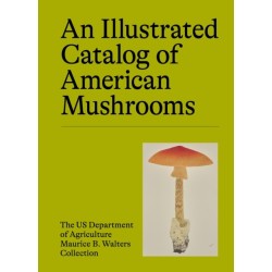 An Illustrated Catalog of American Mushrooms