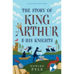 The Story of King Arthur & His Knights