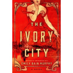 The Ivory City: A Novel