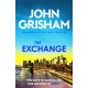 The Exchange: The gripping crime thriller from the number 1 Sunday Times bestselling author