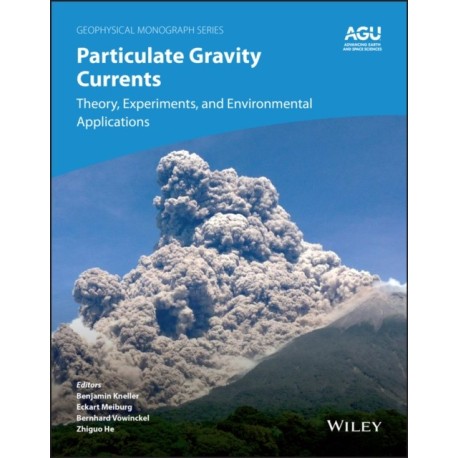 Particulate Gravity Currents: Theory, Experiments, and Environmental Applications