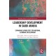 Leadership Development in Saudi Arabia: Expanding Capabilities for National Economic Development