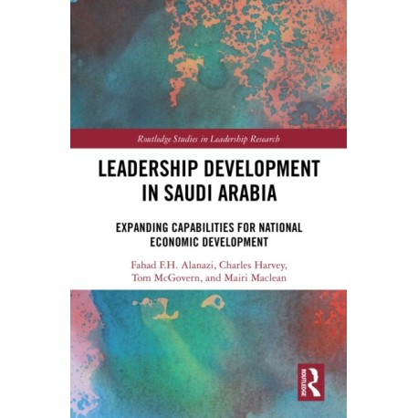 Leadership Development in Saudi Arabia: Expanding Capabilities for National Economic Development