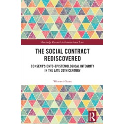The Social Contract Rediscovered: Consent’s Onto-Epistemological Integrity in the Late 20th Century