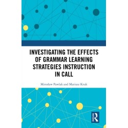 Investigating the Effects of Grammar Learning Strategies Instruction in CALL