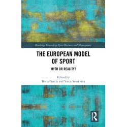 The European Model of Sport: Myth or Reality?