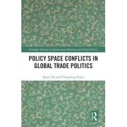 Policy Space Conflicts in Global Trade Politics