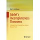 Godel's Incompleteness Theorems: A Guided Tour Through Kurt Godel’s Historic Proof