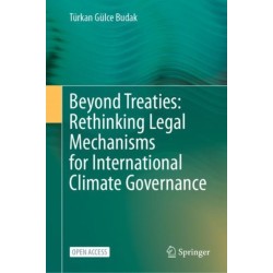 Beyond Treaties: Rethinking Legal Mechanisms for International Climate Governance