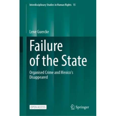 Failure of the State: Organised Crime and Mexico's Disappeared