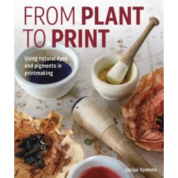From Plant to Print: Using natural dyes and pigments in printmaking