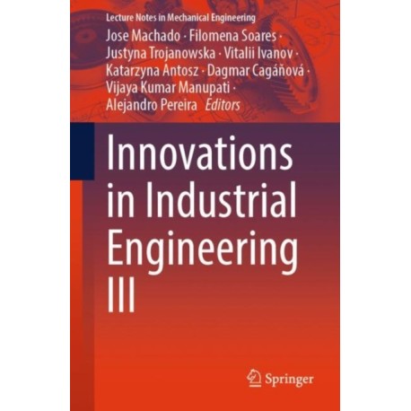 Innovations in Industrial Engineering III