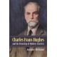Charles Evans Hughes and the Dawning of Modern America